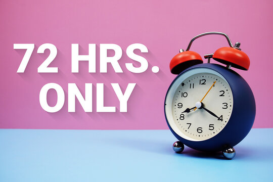 72 Hrs. Only text with alarm clock on pink and blue background