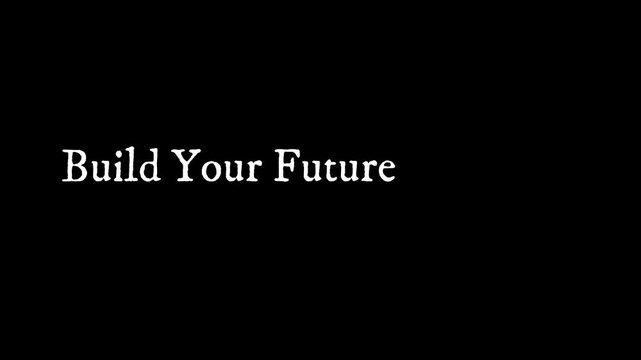Build Your Future Inspirational Quote on Minimalist Black Background
