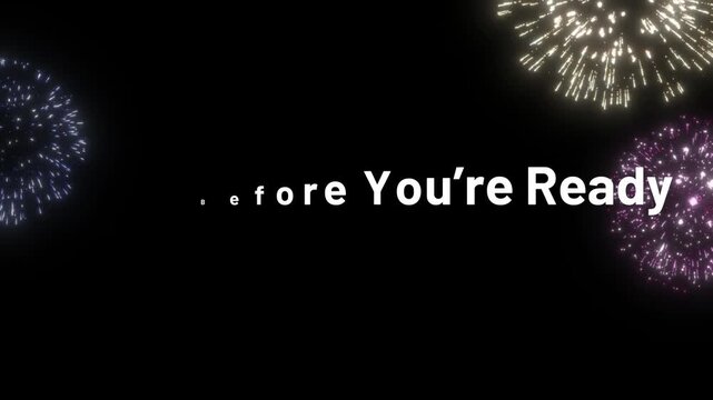 Start Before You're Ready Inspirational Text with Fireworks on Black Background