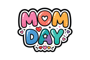 Naklejka premium Colorful 'mom day' graphic with hearts and stars