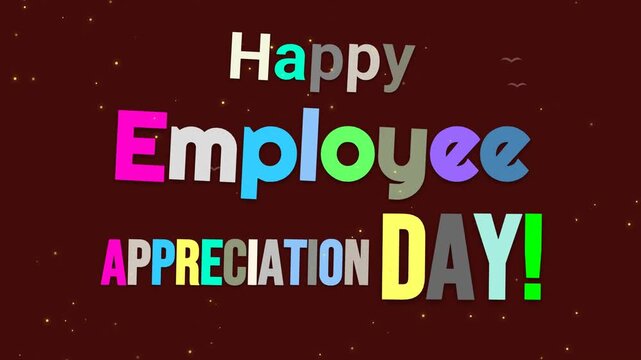 Colorful text animation for Happy Employee Appreciation Day with sparkles.