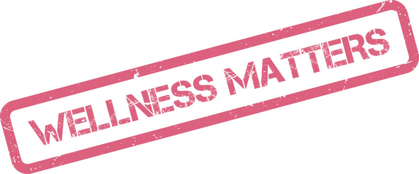 A distressed pink stamp featuring the important declaration Wellness Matters for personal well being