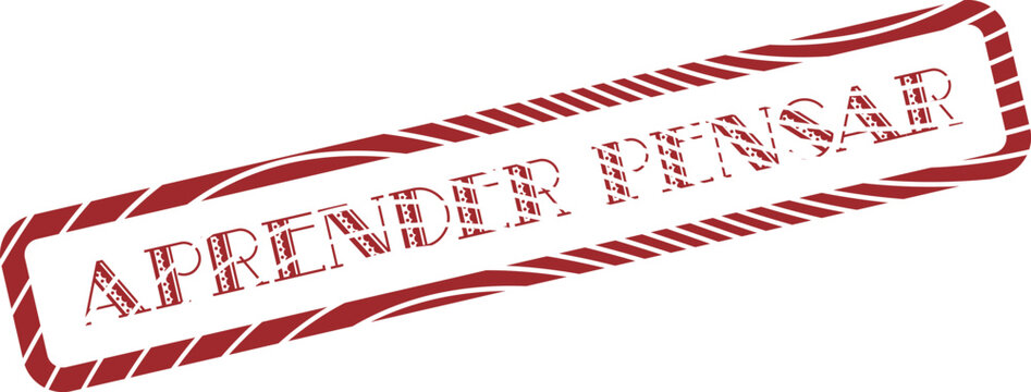 A red distressed rubber stamp prominently features the insightful Spanish words Aprender Pensar