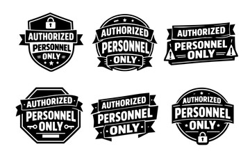 Fototapeta premium Authorized personnel only badges set, showing restricted access, security, privacy, and exclusive entry signs