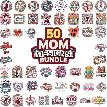 Mom SVG Bundle 50 Designs Floral Vintage Typography Mothers Day Quotes Mama Clipart PNG Vector Cricut Sublimation T Shirt Graphics