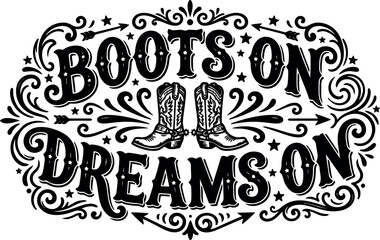 Fototapeta premium Boots on dreams on western cowboy boots with ornate swirls and stars vector art