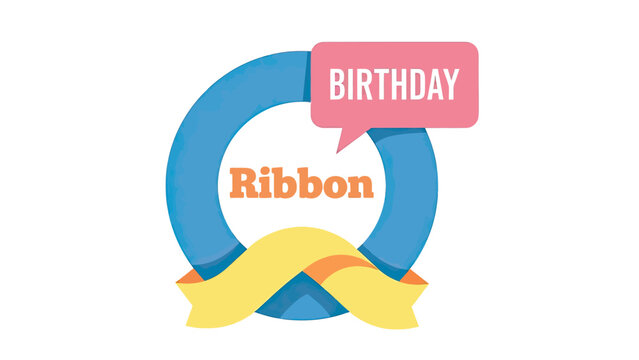 A blue circular ribbon with "Ribbon" inside. A pink bubble says "Birthday". Yellow ribbon at bottom