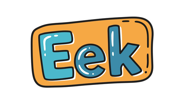A stylized cartoon "Eek" in turquoise letters within an orange rectangle with black outline