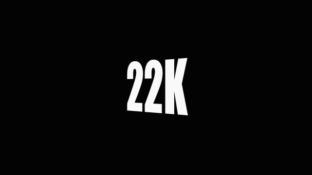 Large White 22 K Text on Black Background for Luxury Brand Marketing and Social Media twenty-two thousand.