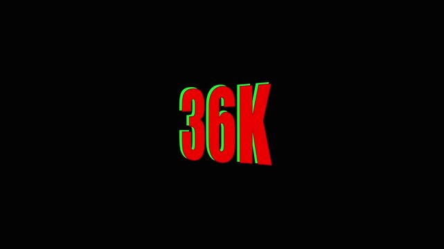 36 K milestone achievement with red and green gradient on black background for social media success and online growth.