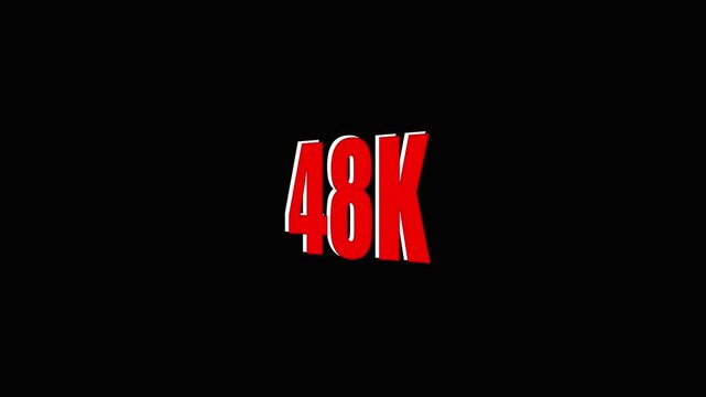 48k red text on black background with white outline numeric forty-eight thousand.