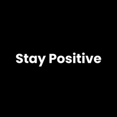 Fototapeta premium Stay Positive - 1