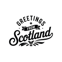 Obraz premium Vintage style typographic design featuring greetings from Scotland in black ink