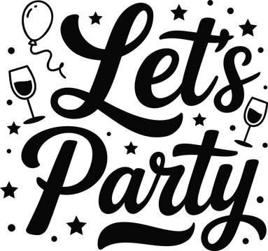 Lets party text with balloons and glasses, celebration invitation