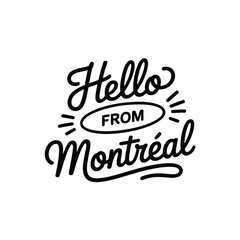 Fototapeta premium A black and white hand lettered design featuring the greeting from montr al