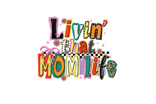  Livin That Mom Life Retro Groovy Mother's Day Leopard Print Sublimation Design