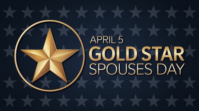 Gold Star Spouses Day April 5 Promotional Graphic with Metallic Star Pattern and Elegant Typography for Military Community Events