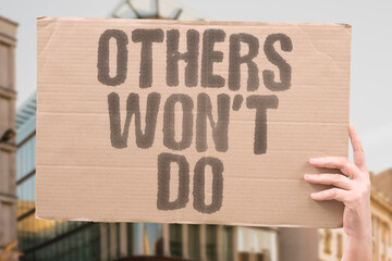 "Others Won't Do" Doing what others will not do is not about being extreme — it is about being willing to cross the line most stop at. WORK. OTHERS. EFFORT. UNIQUE. GROWTH. © AndriiKoval