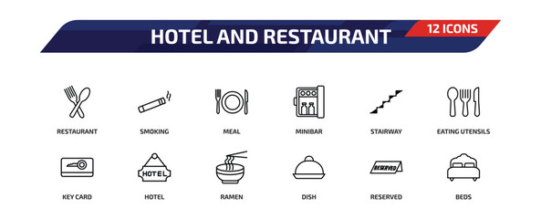 hotel and restaurant outline icon set. 12 linear vector for ui, web and mobile. thin line restaurant, smoking, meal and more icons.