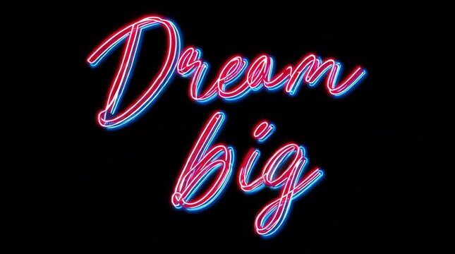 Minimalist "Dream big" Handwritten Cursive Script, neon style