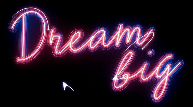 Minimalist "Dream big" Handwritten Cursive Script, neon style