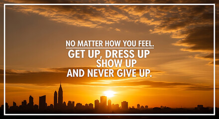Obraz premium Inspirational cityscape at sunset with motivational quote overlay