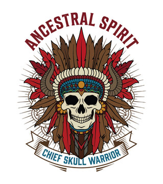 An intricately designed graphic features a Native American chief skull adorned with a feathered headdress and the text Ancestral Spirit Chief Skull Warrior Best Selling T-shirt Design