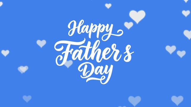 Happy Father's Day Greeting Animation on Blue Background with Floating Hearts