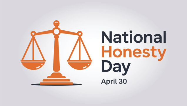 National Honesty Day April 30 Concept with Justice Scales Icon for Business Ethics Transparency Law and Corporate Integrity Communications