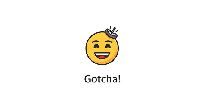 Minimal design, smiling emoji with prank icon, centered text &ldquo;Gotcha!&rdquo;, clean modern layou