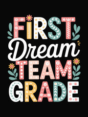 Fototapeta premium Colorful text spells out 'First Dream Team Grade' with decorative elements.