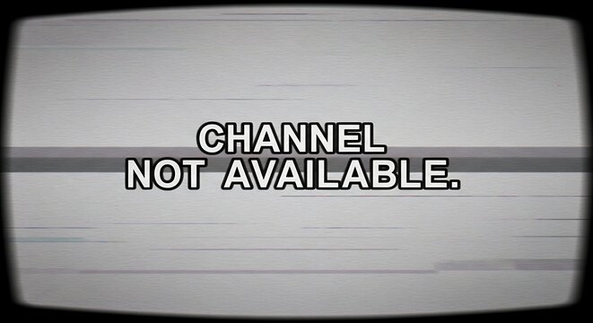 Vintage tv screen with static shows "channel not available" message.