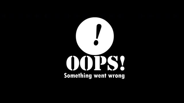 Oops Error Message with Warning Symbol on Black Background