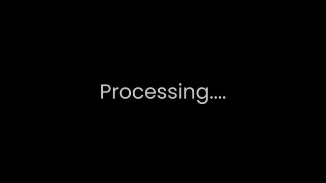 Text Overlay Reading Process In White On Black Background Minimalist Digital Screen