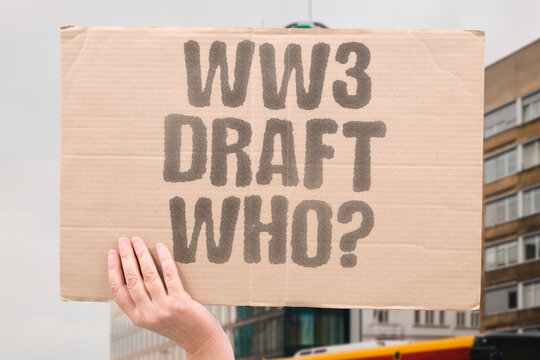 "WW3 Draft Who?" process still the same as it was in previous generations? WW3. DRAFT. MILITARY. WAR. GLOBAL.