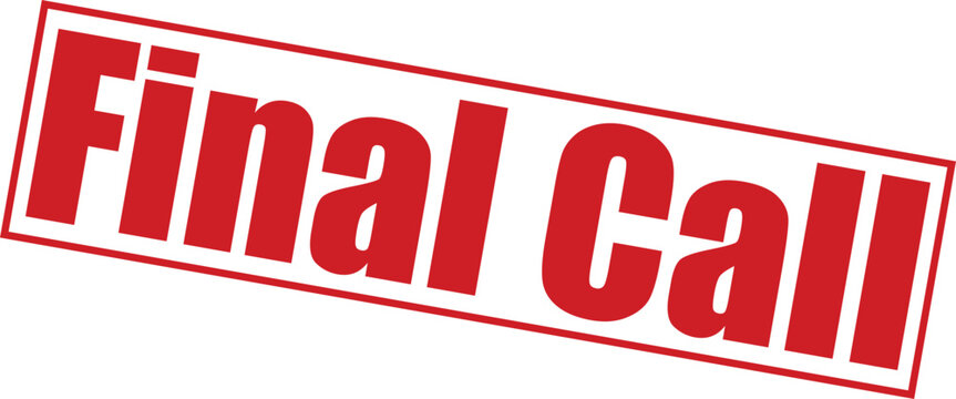 A red final call stamp on a with bold letters