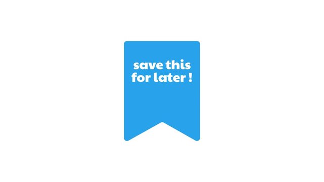 Minimalist animated bookmark icon with text "save this for later", symbolizing saving, marking, and organizing digital content. Ideal for apps, UI design, and web interfaces.