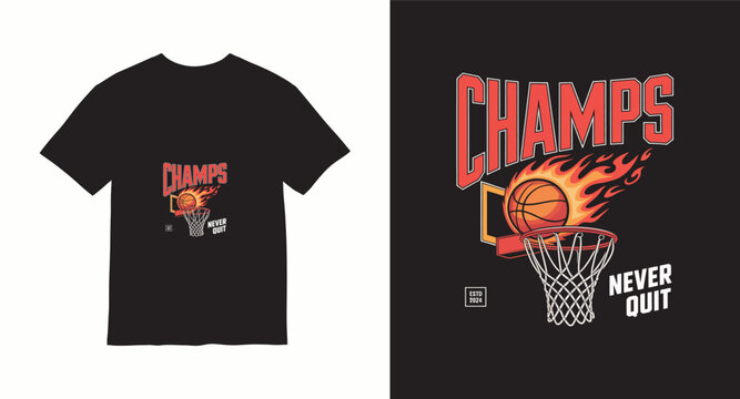 Champs never quit basketball hoop flames