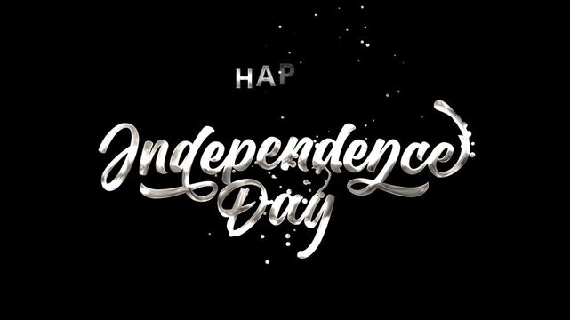 Happy independence day shines in silver text on a stark black background. Suitable for celebrating videos. Include alpha channel for any background.