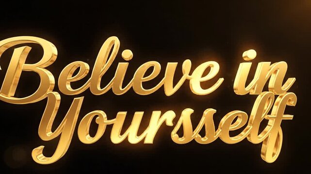 Believe in Yourself Typography: The motivational phrase Believe in Yourself is elegantly displayed in a gleaming gold font against a dark background, radiating a sense of optimism and self-assurance.