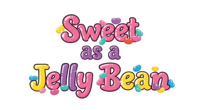 sweet as a jelly bean colorful candy typography text colorful candy sweet treat typography text cand