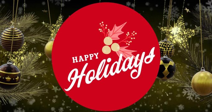 Animation of happy holidays text in red circle over golden baubles, feathers and stars