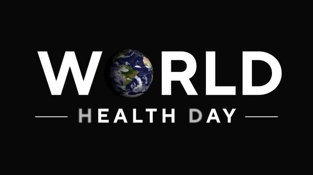 Creative animation featuring World Health Day text where the letter O in word World is replaced by a rotating Earth. Set on a clean black background, this minimal and impactful design.