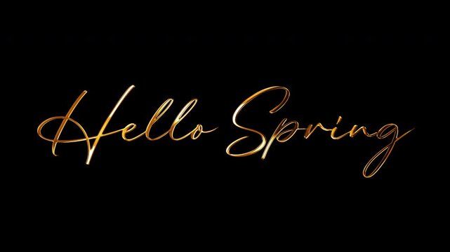 Elegant &ldquo;Hello Spring&rdquo; golden script typography animation on a black background. perfect for seasonal promotions, greeting videos, and celebrating spring themes