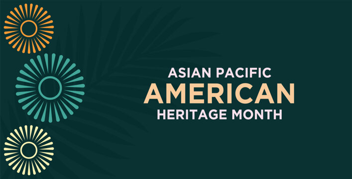 Celebrating Asian Pacific American Heritage Month
