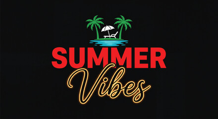 Summer vibes typography graphic with beach chair and umbrella under palm trees for tropical getaway promotional materials © SWEET