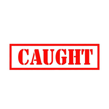 Red stamp with the word caught in bold letters