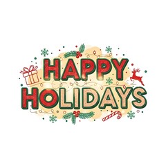 Obraz premium Holiday greeting with colorful happy holidays text and festive decorations
