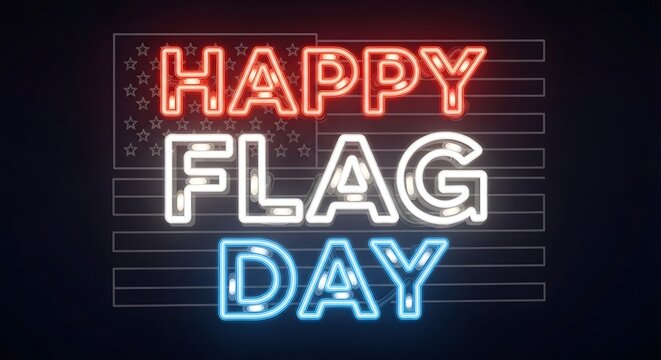 Happy flag day celebration with patriotic neon sign