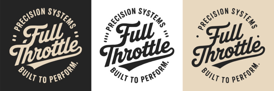 Collection of vintage inspired circular logo designs featuring the phrase full throttle built to perform systems